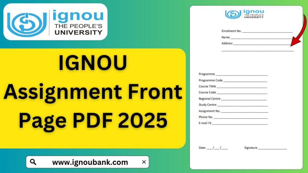IGNOU Assignment Front Page 2025 – Download Format & Guidelines