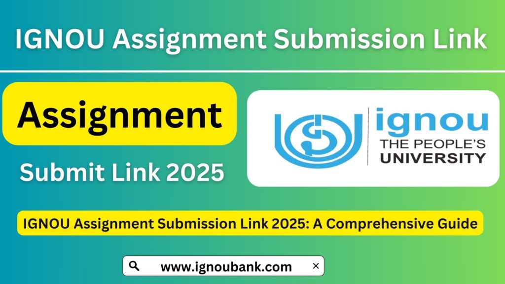 IGNOU Assignment Submission Link 2025: A Comprehensive Guide