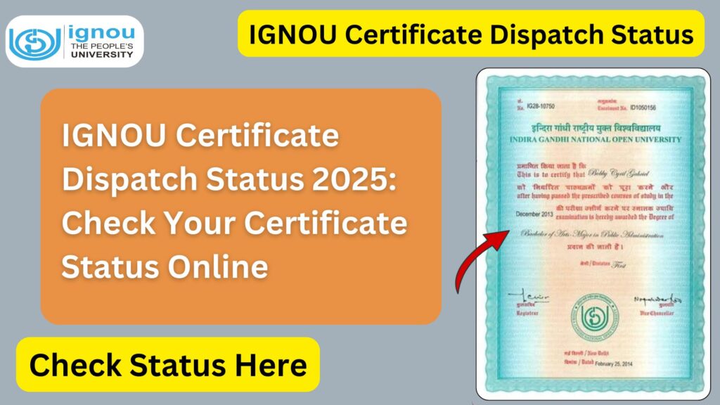 IGNOU Certificate Dispatch Status 2025: Check Your Certificate Status Online