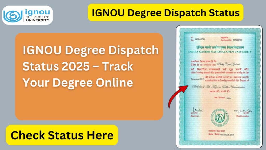 IGNOU Degree Dispatch Status 2025 – Track Your Degree Online