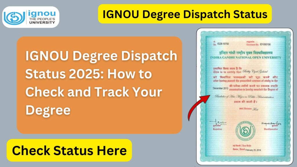 IGNOU Degree Dispatch Status 2025: How to Check and Track Your Degree