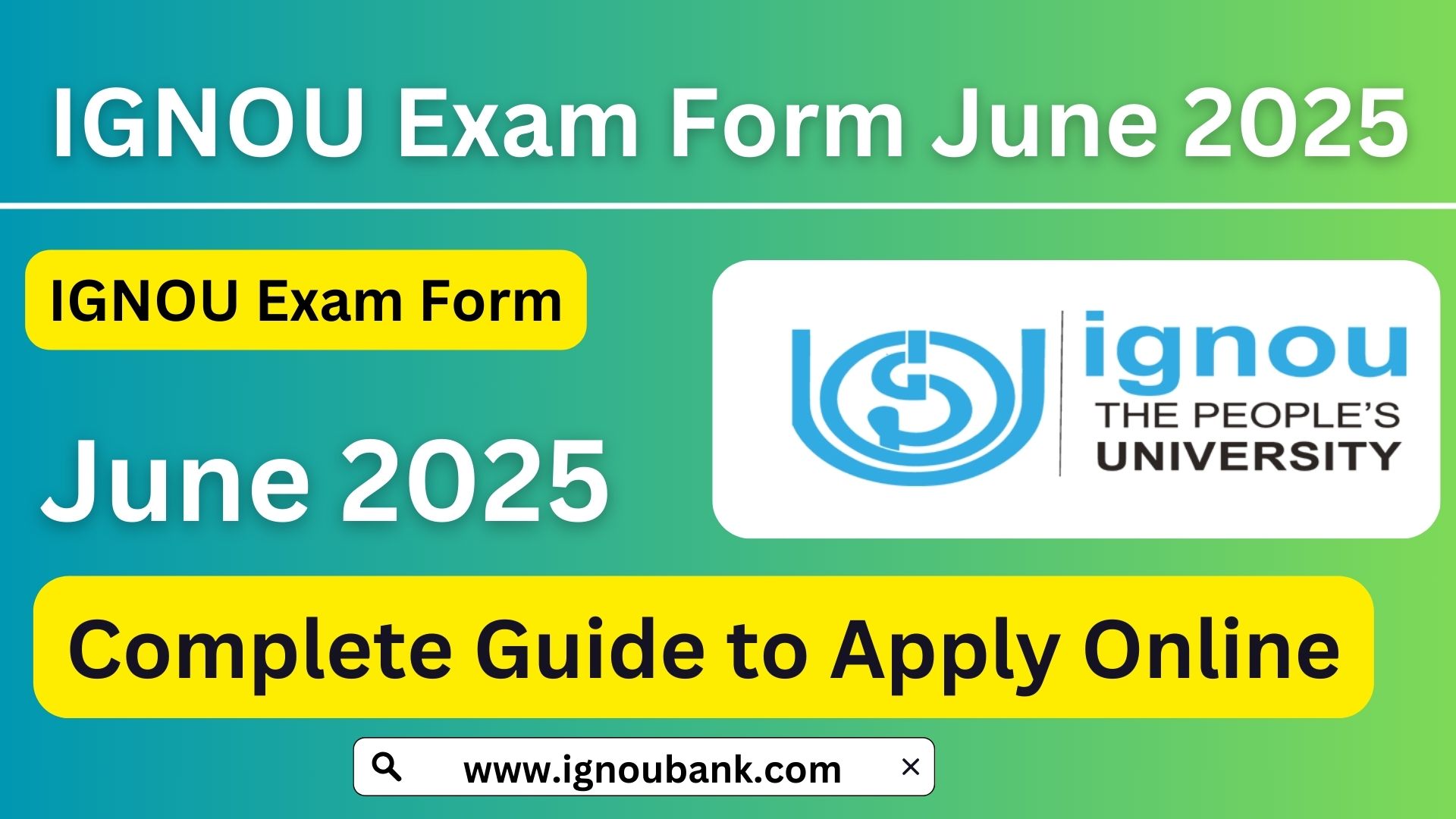 IGNOU Exam Form June 2025: Complete Guide to Apply Online
