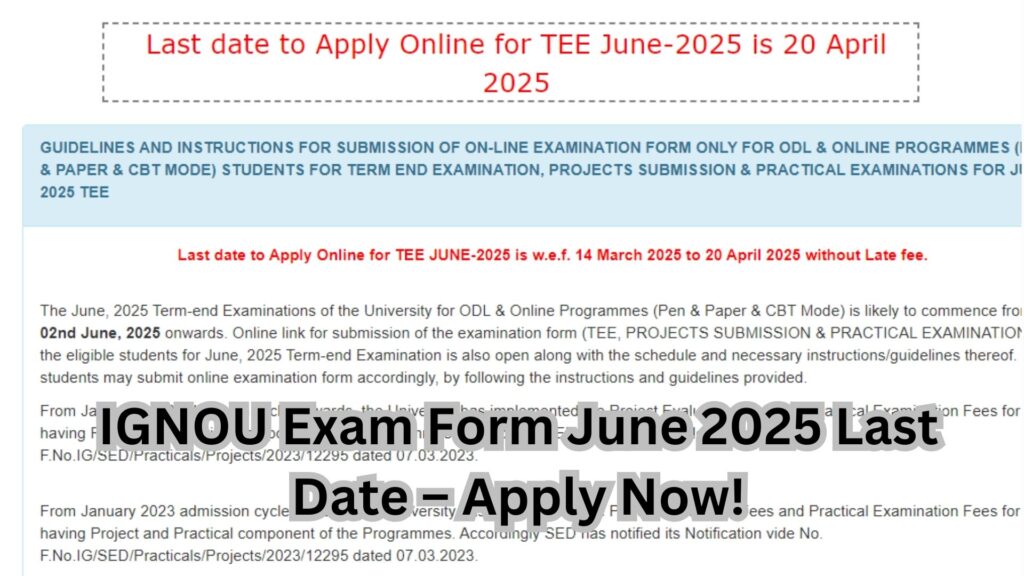 IGNOU Exam Form June 2025 Last Date – Apply Now!