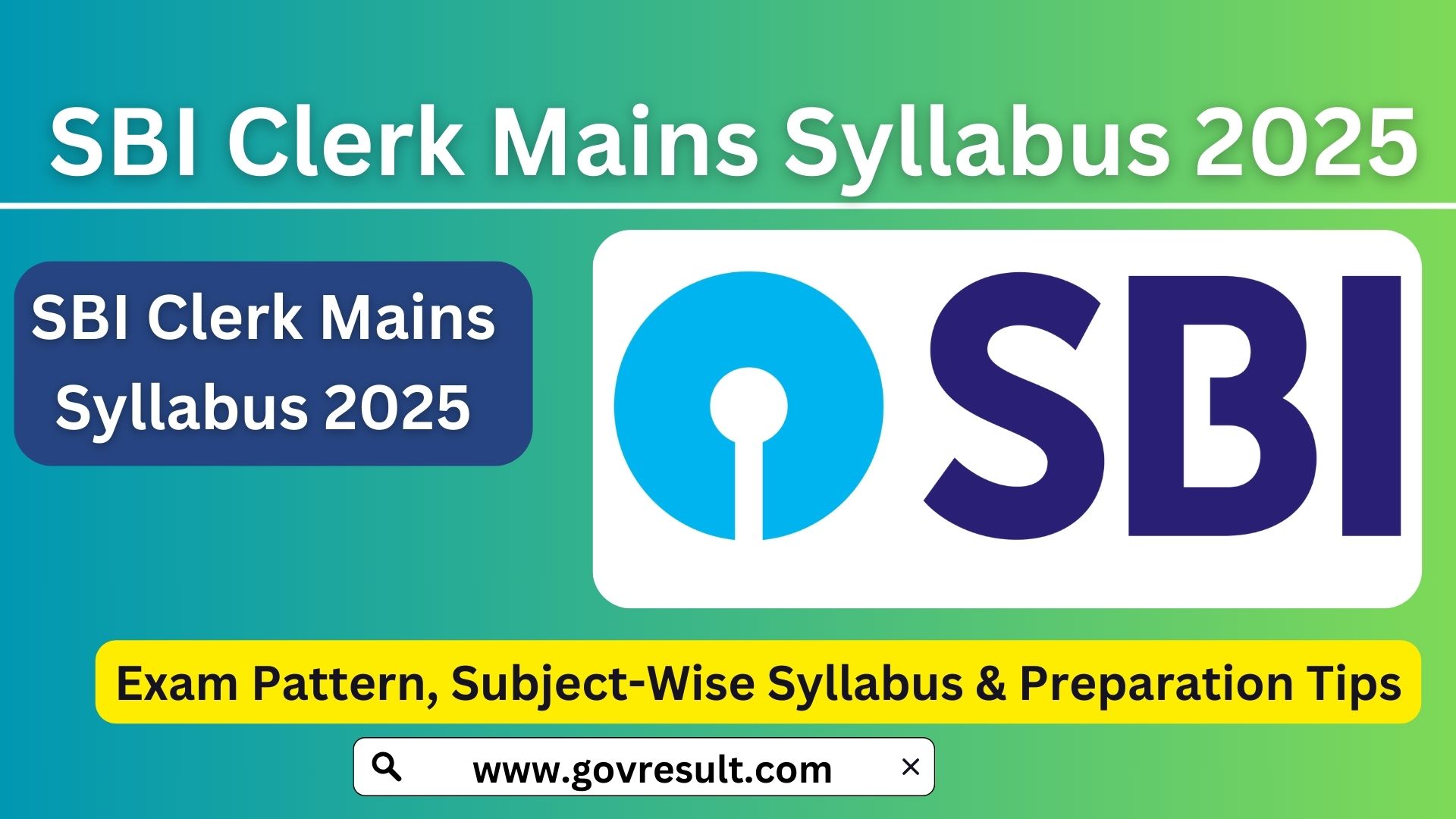 SBI Clerk Mains Syllabus 2025: Exam Pattern, Subject-Wise Syllabus & Preparation Tips