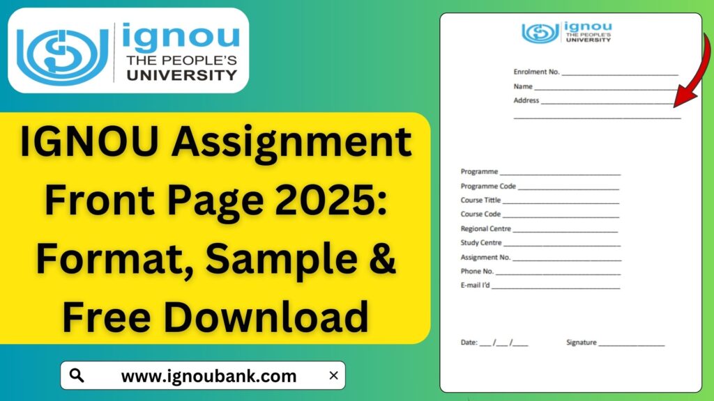 IGNOU Assignment Front Page 2025: Format, Sample & Free Download