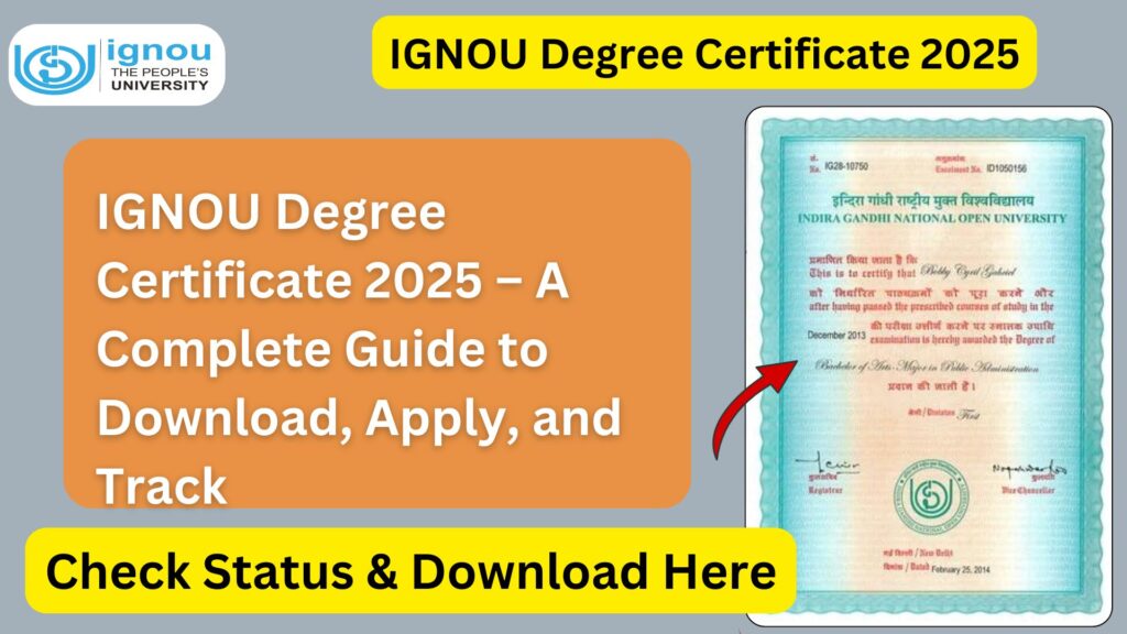 IGNOU Degree Certificate 2025 – A Complete Guide to Download, Apply, and Track