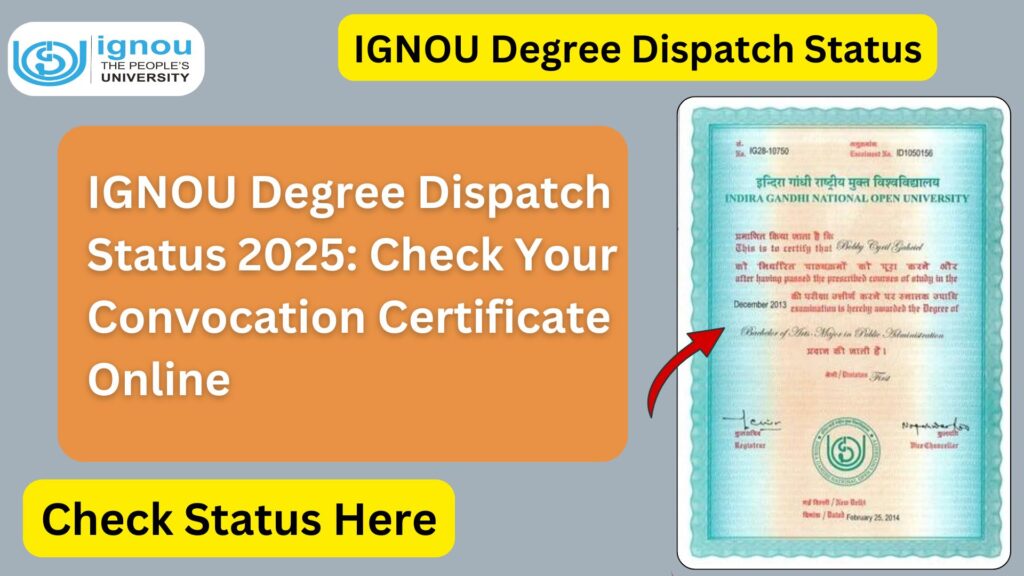 IGNOU Degree Dispatch Status 2025: Check Your Convocation Certificate Online