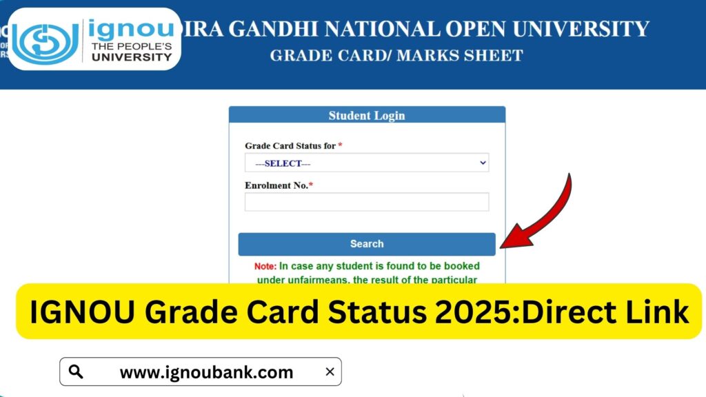 IGNOU Grade Card Status 2025 – Complete Details, Direct Link, and Student Guide