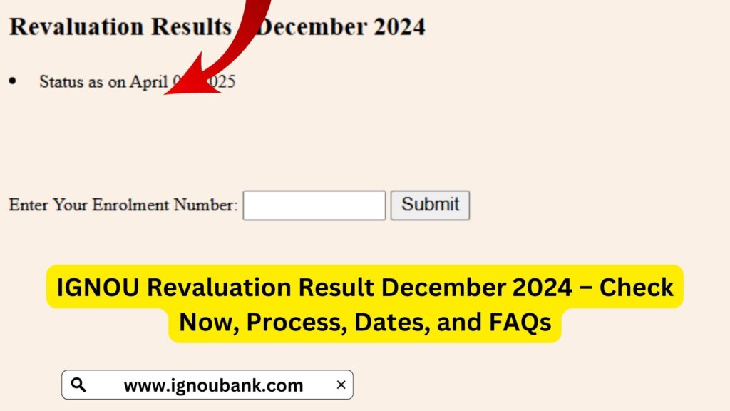 IGNOU Revaluation Result December 2024 – Check Now, Process, Dates, and FAQs