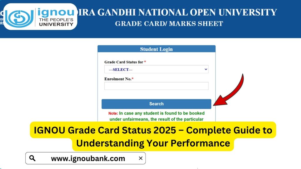 IGNOU Grade Card Status 2025 – Complete Guide to Understanding Your Performance