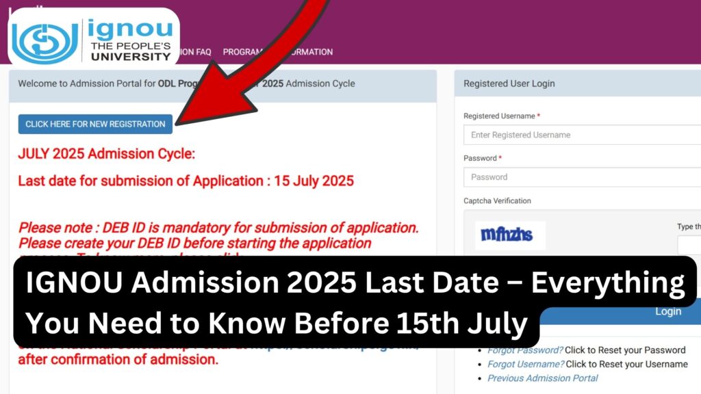 IGNOU Admission 2025 Last Date – Everything You Need to Know Before 15th July