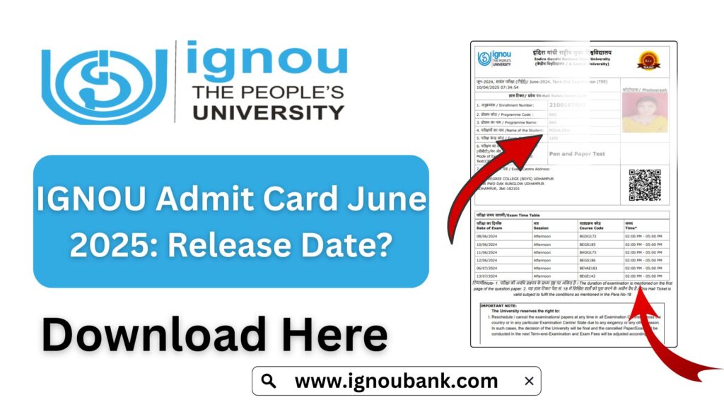 IGNOU Admit Card June 2025: Release Date, Download Guide, and Key Information