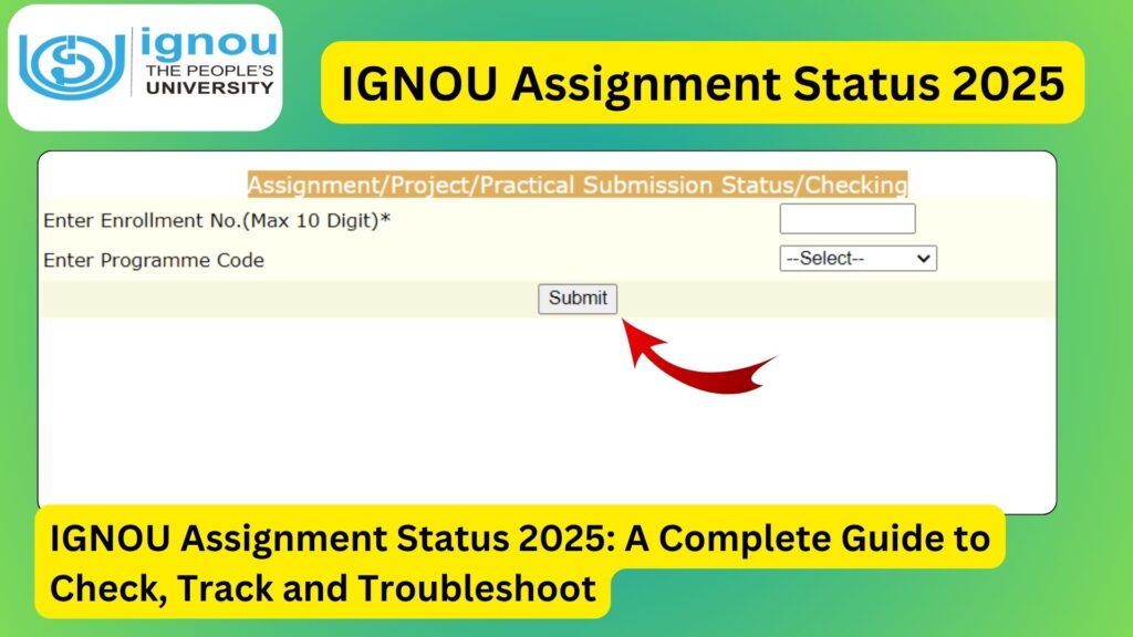 IGNOU Assignment Status 2025: A Complete Guide to Check, Track and Troubleshoot