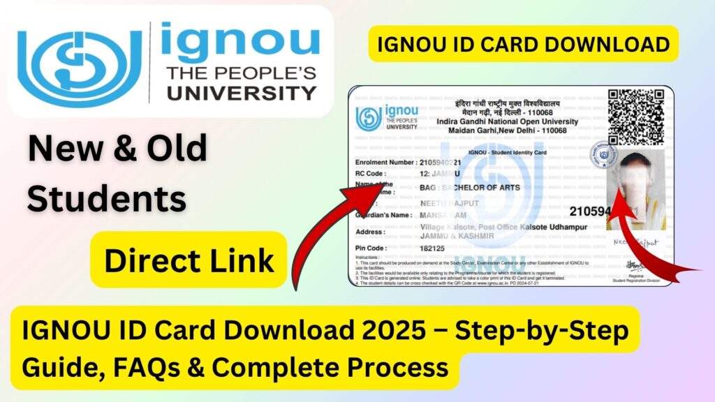 IGNOU ID Card Download 2025 – Step-by-Step Guide, FAQs & Complete Process