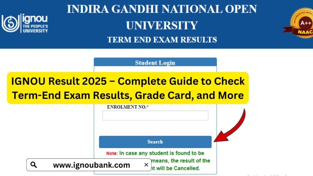 IGNOU Result 2025 – Complete Guide to Check Term-End Exam Results, Grade Card, and More