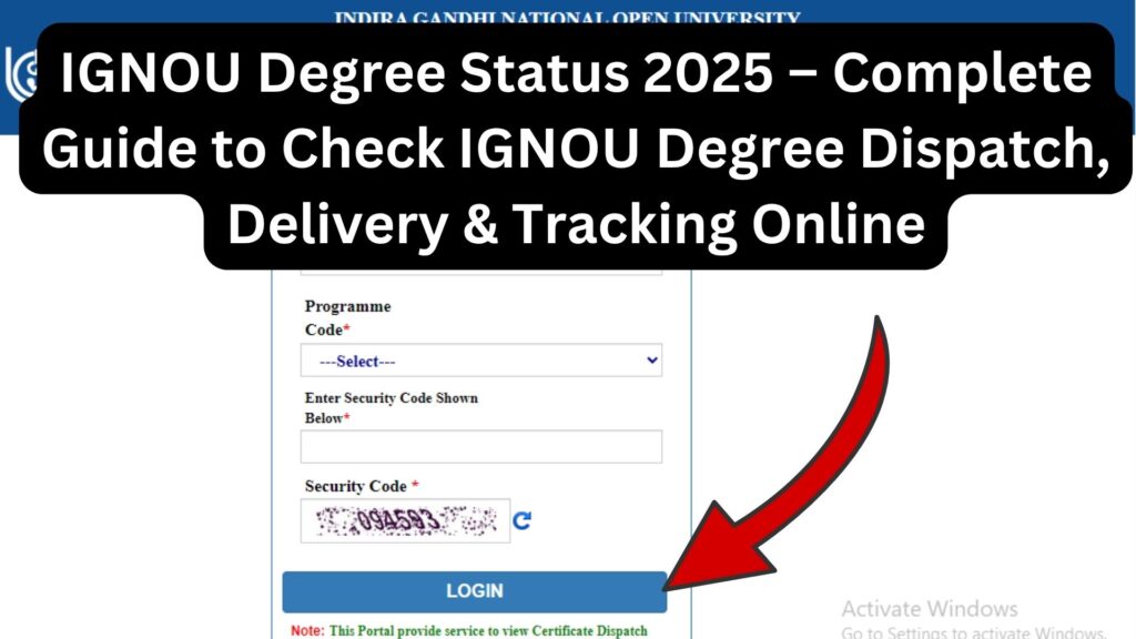 IGNOU Degree Status 2025 – Complete Guide to Check IGNOU Degree Dispatch, Delivery & Tracking Online