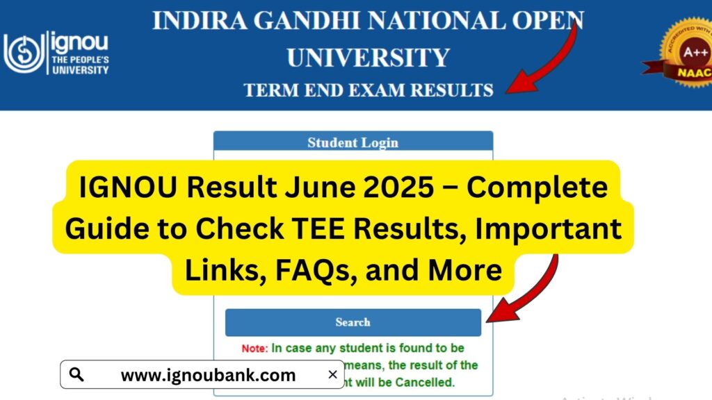 IGNOU Result June 2025 – Complete Guide to Check TEE Results, Important Links, FAQs, and More